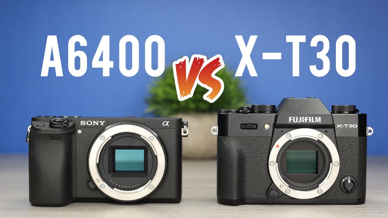 Sony a6400 vs Fuji X-T30 | WHICH IS BETTER FOR YOU?