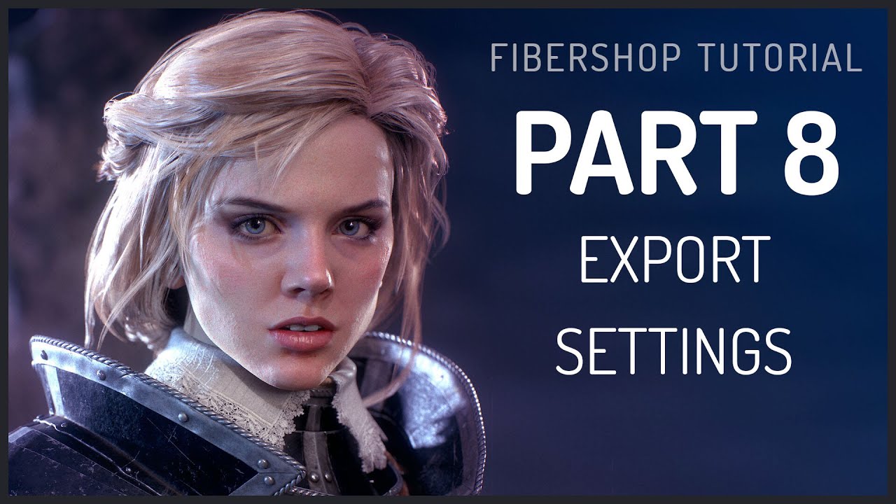 FiberShop Real-Time Hair Tutorial Series Part 8 | Export Settings