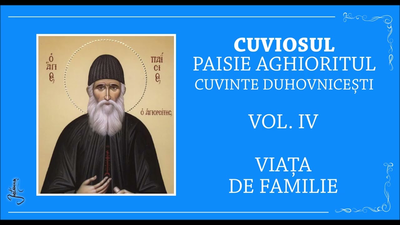 03 SF PAISIE AGHIORITUL - VIATA DE FAMILIE - PARTEA 2 CAP 1