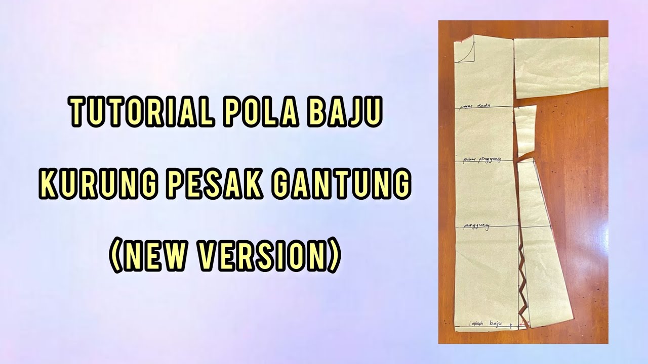 Pola Baju Kurung Pesak Gantung (new version)
