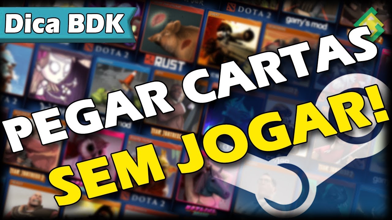 Atualizado!! Como pegar cartas da Steam sem baixar e nem jogar os jogos atualmente!