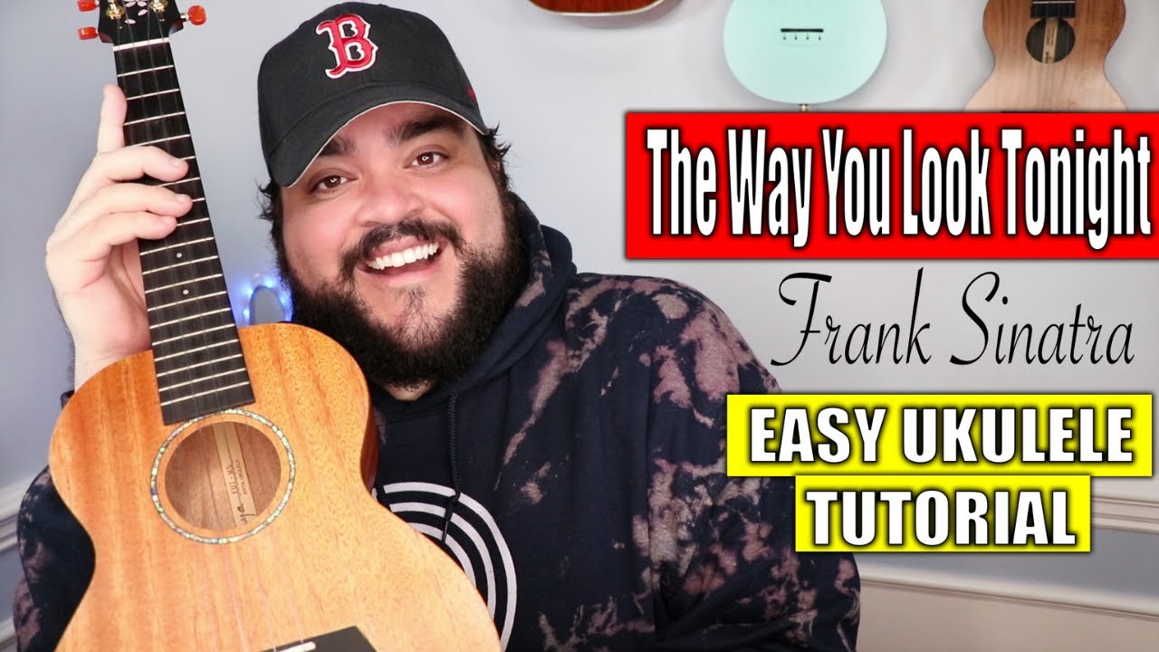 THE WAY YOU LOOK TONIGHT - FRANK SINATRA | Easy Ukulele Tutorial