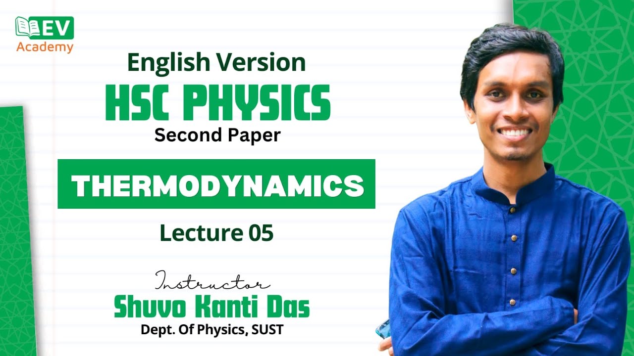 Thermodynamics,Lecture 5 ||Physics 2nd Paper|(English version)||HSC Physics|By Shuvo Kanti Das|