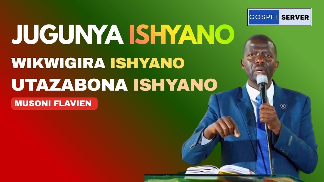 🔴👉Ijambo ry'Imana | Jugunya ishyano wikwigira ishyano utazabona ishyano | MUSONI FLAVIEN 