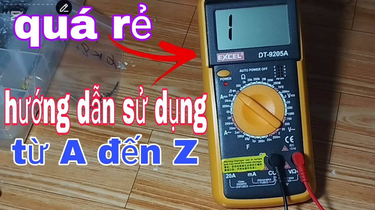 @ hướng dẫn sử dụng đồng hồ vạn năng DT9205A, từ A đến Z