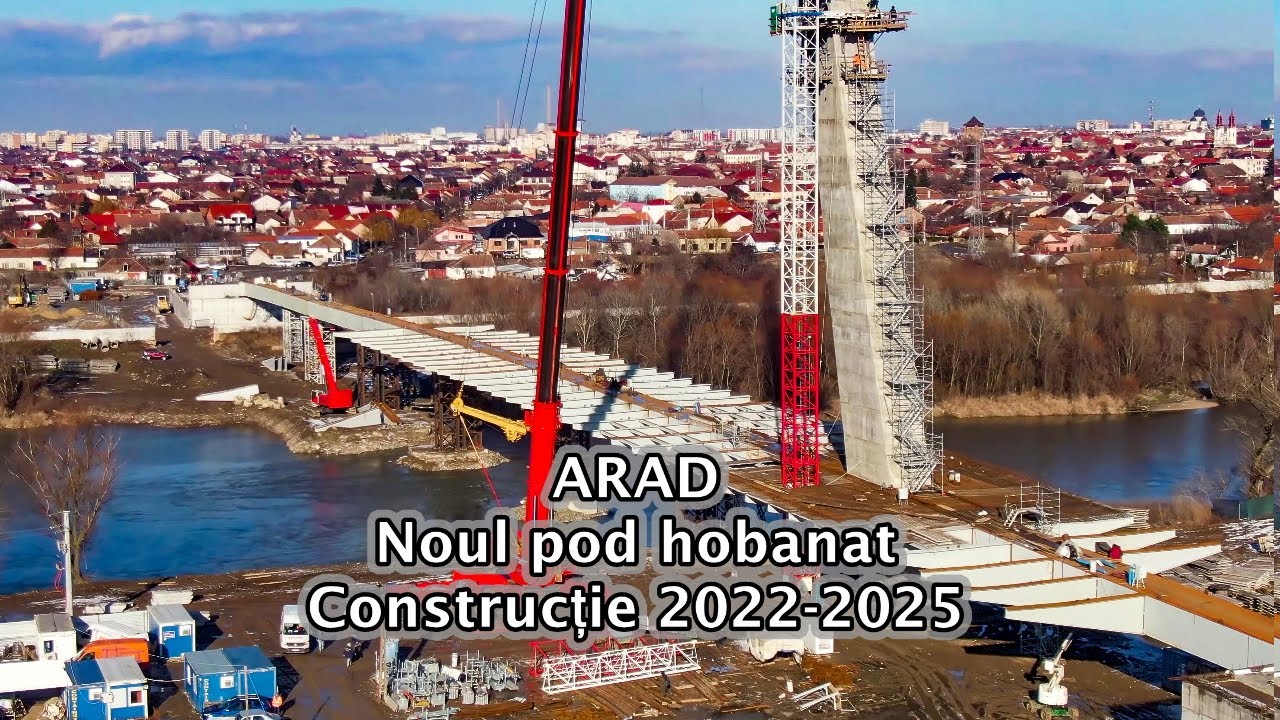 Arad - Noul pod hobanat (Șaguna) - De la început la final (2022-2025)