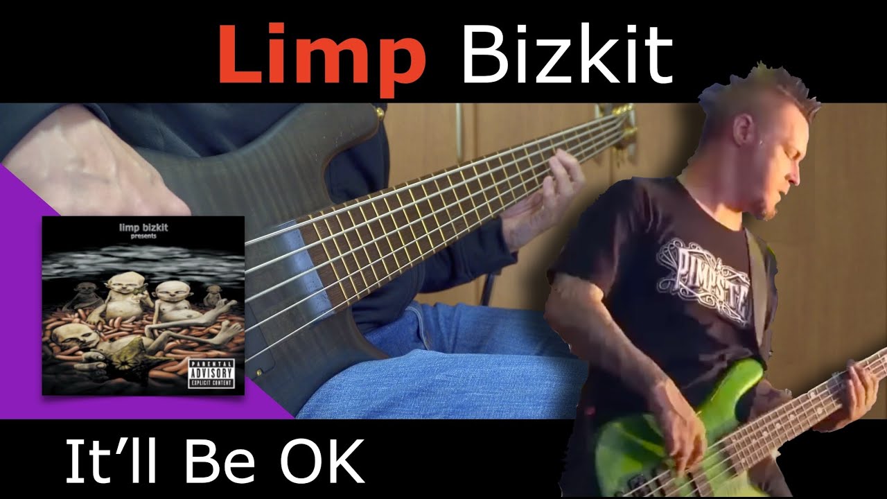 Limp Bizkit - It'll Be OK - Bass Cover - reup 2023