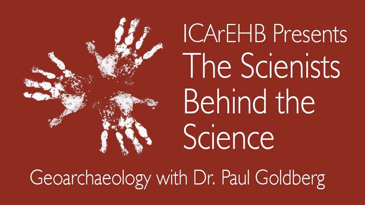 ICArEHB State of the Arch: Geoarchaeology with Dr. Paul Goldberg