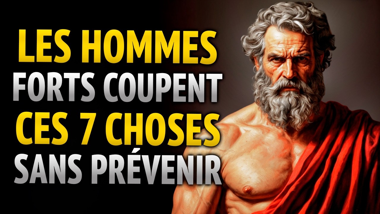 7 CHOSES QUE TU DOIS ÉLIMINER DE TA VIE SANS LE DIRE À PERSONNE (COMPLET) | STOÏCISME