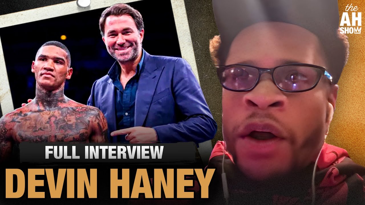 Devin Haney FIRES OFF on Eddie Hearn and Conor Benn: 