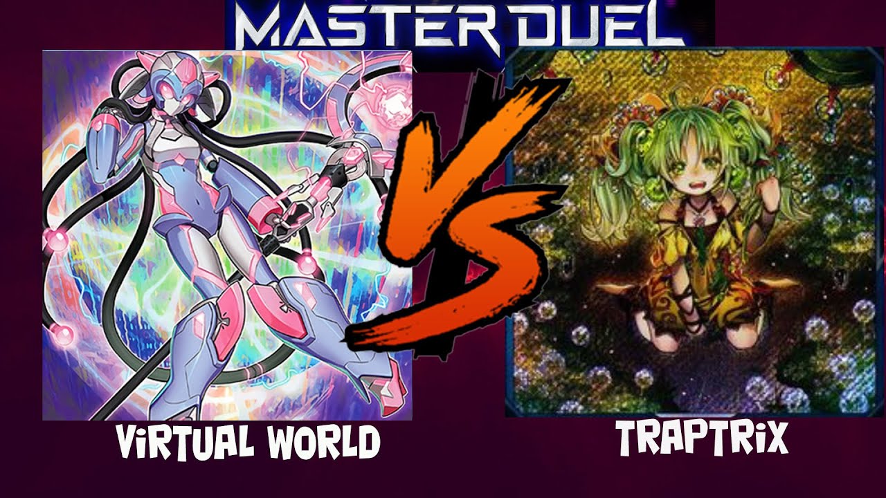 Virtual World vs Traptrix MASTER DUEL + Virtual World Deck Profile