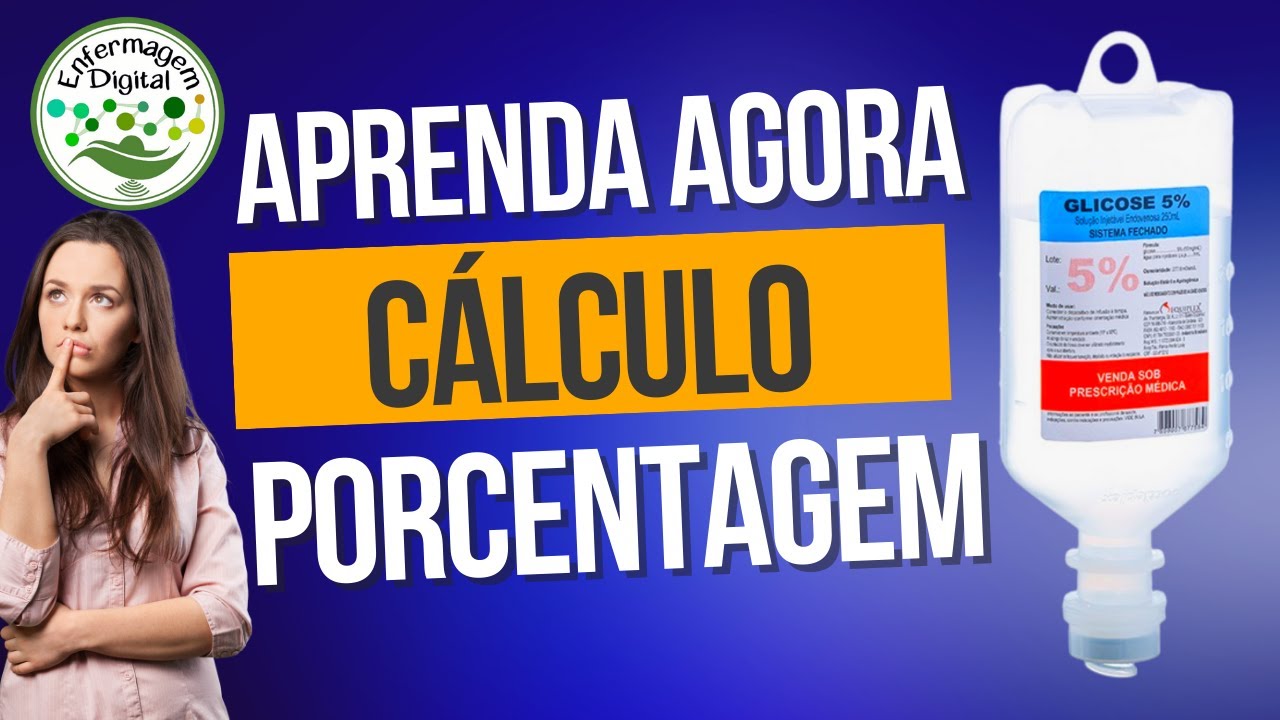 Como calcular a dosagem de Soro Glicose por porcentagem
