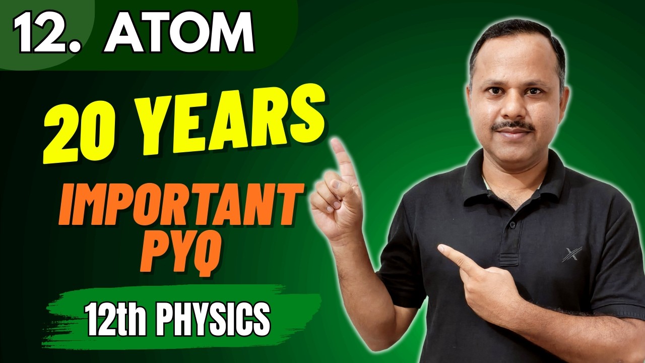 12. Atom MCQs | Important PYQs | Complete 12th Physics #neet #cbse #jee