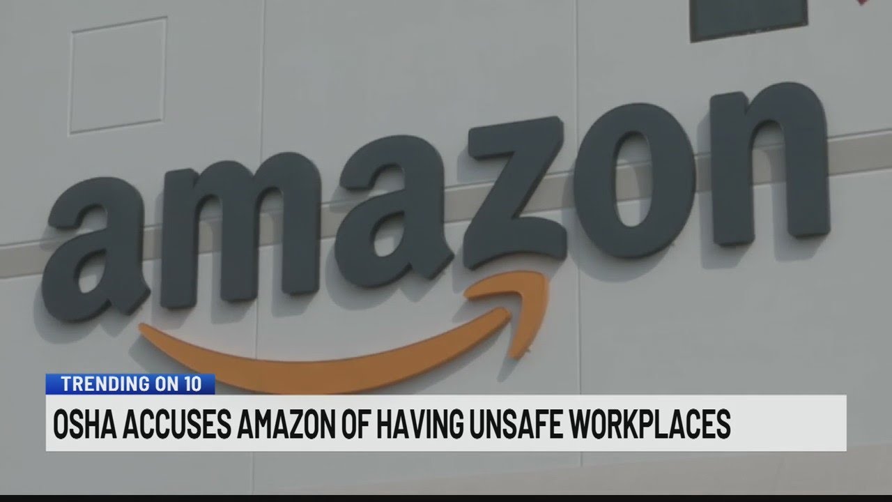 Trending on 10: OSHA accuses Amazon of unsafe workplaces