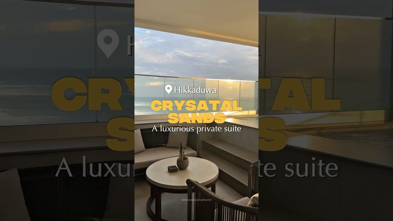 📍Crystal Sands Hikkaduwa - A luxurious private suite #youtube #shorts #explore #weekendvibes #galle