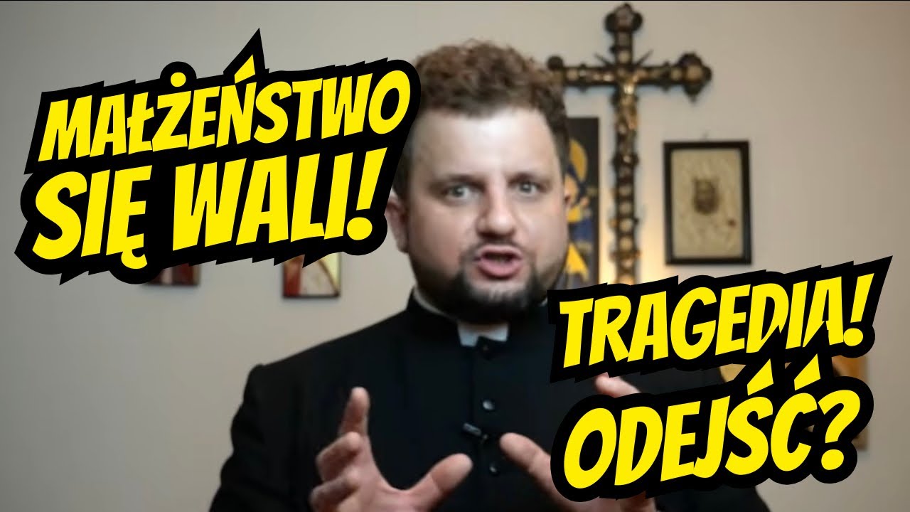 MAŁŻEŃSTWO SIĘ WALI! TRAGEDIA! ODEJŚĆ? ks. Adam Bilski