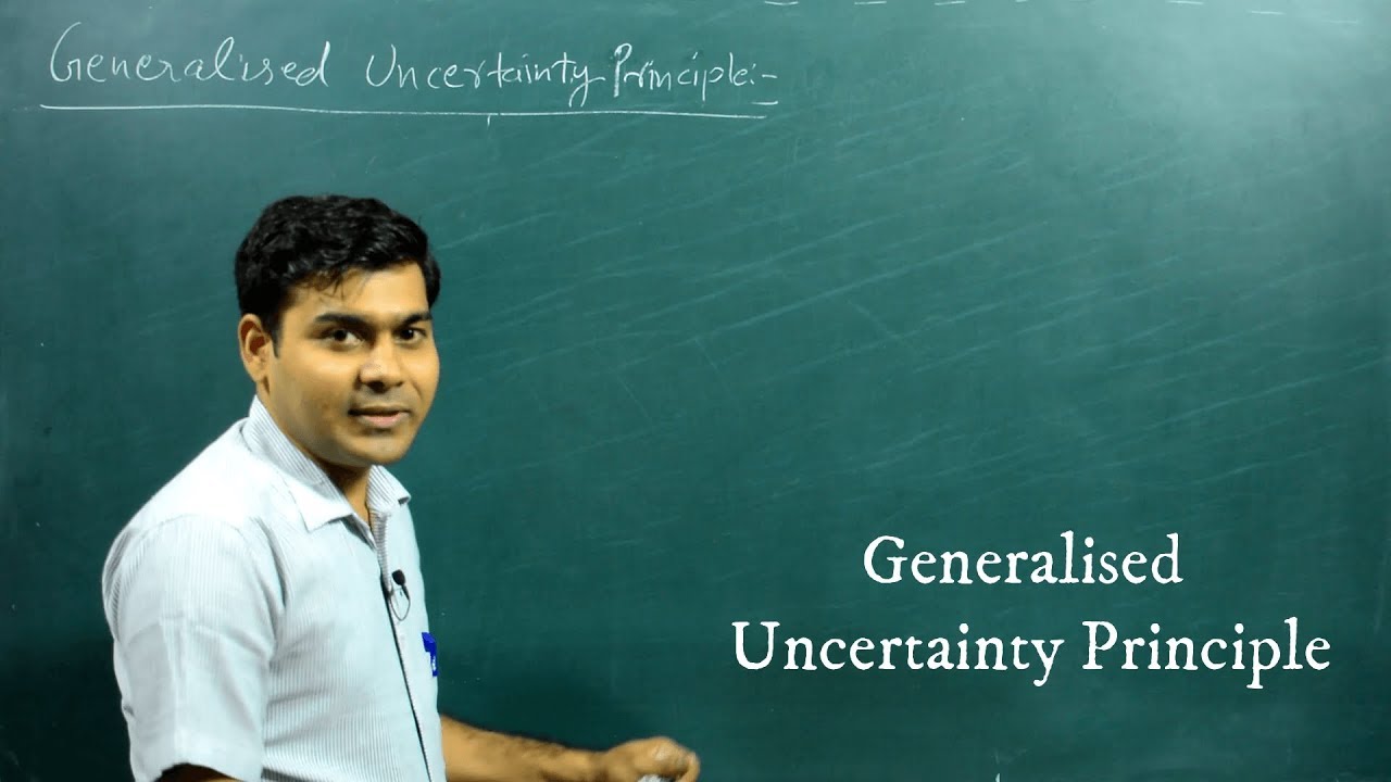 Generalised Uncertainty Principle