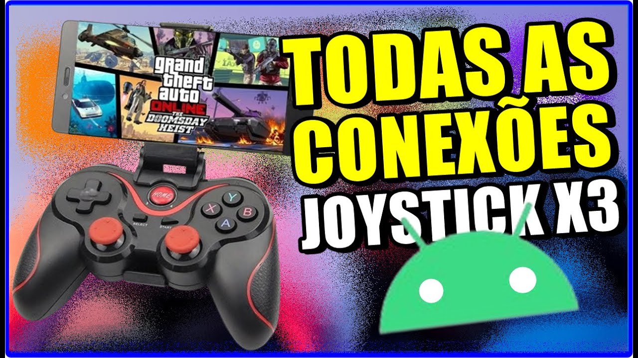 6 FORMAS DE CONFIGURAR JOYSTICK X3 AO ANDROID E JOGAR TODAS OS GAMES DA PLATAFORMA