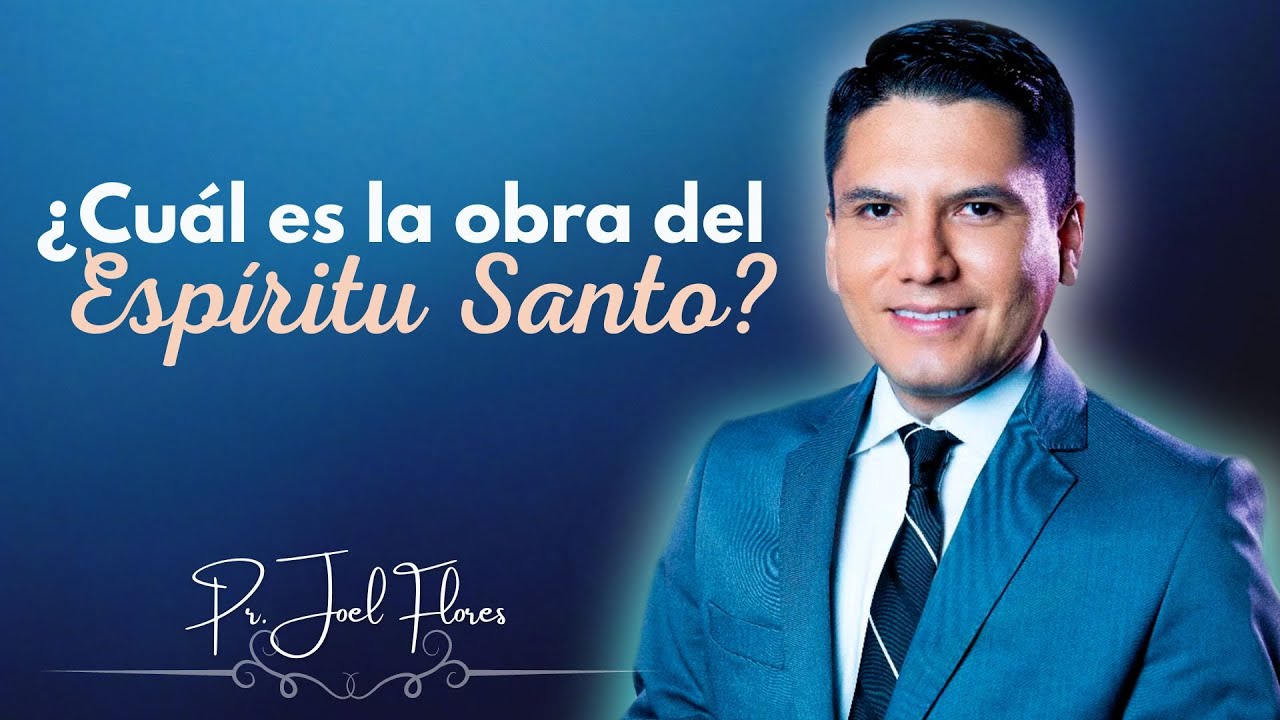 ¿Cuál es la obra del Espíritu Santo?