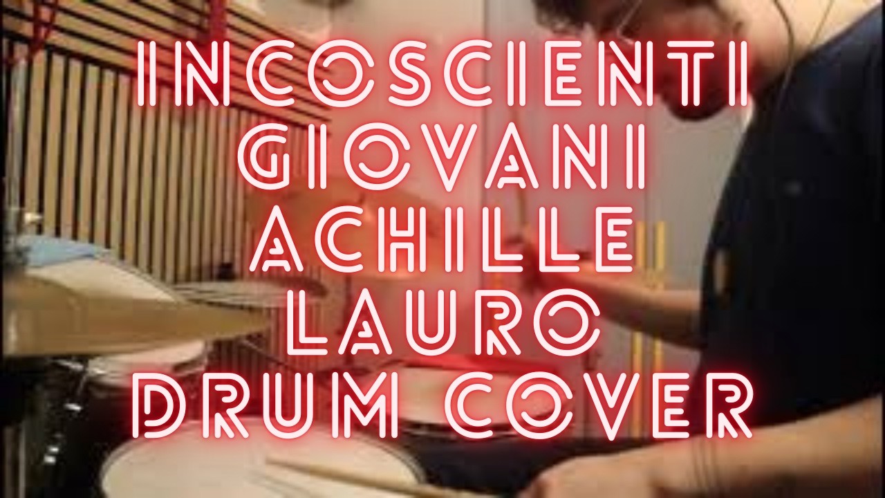 Incoscienti giovani - Achille Lauro - drum cover