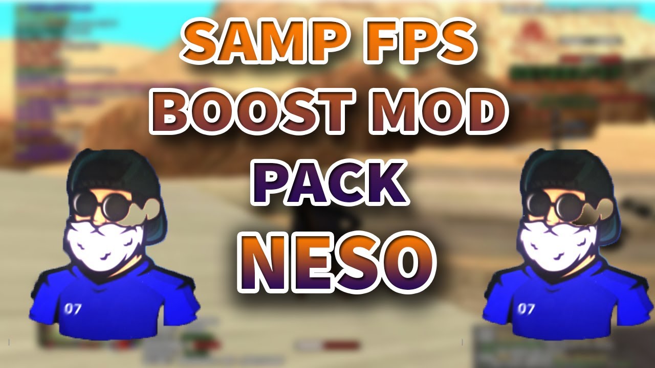 SAMP - Fps Boost Mod Pack [Low PC Modpack]