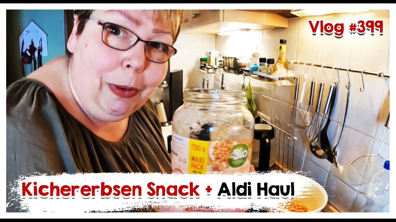🏡 Daily Vlog #399 | Kichererbsen Snack + Aldi Nord Haul🏡