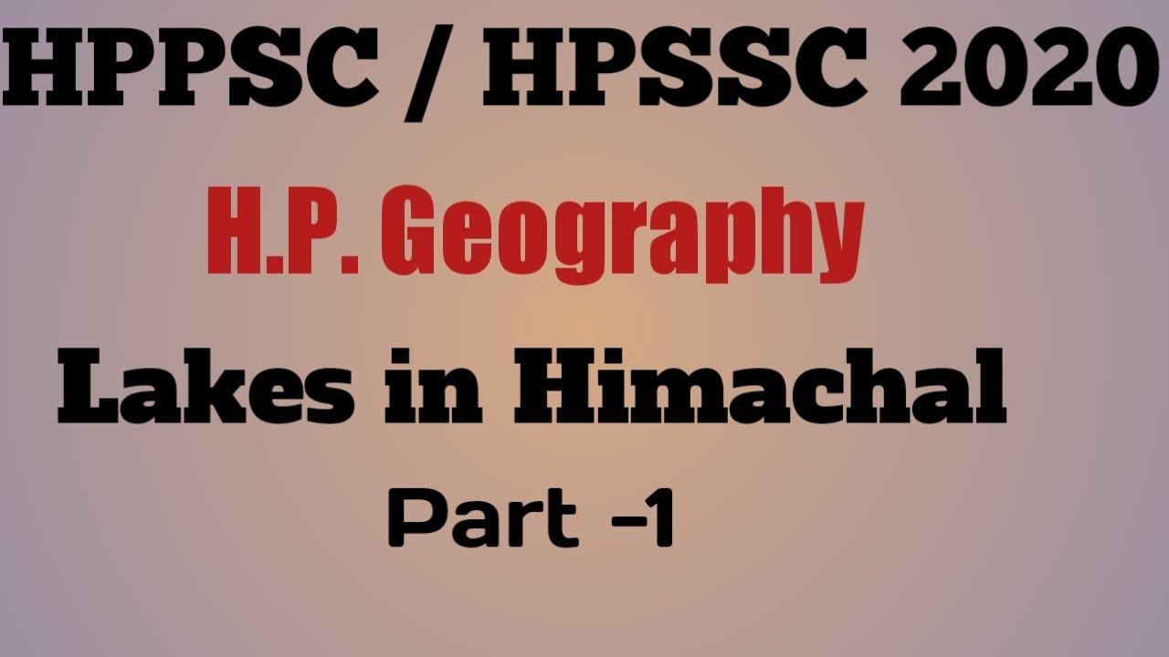 Lakes in Himachal (part-1) ||Himachal Pradesh Geography || GS CLASSES