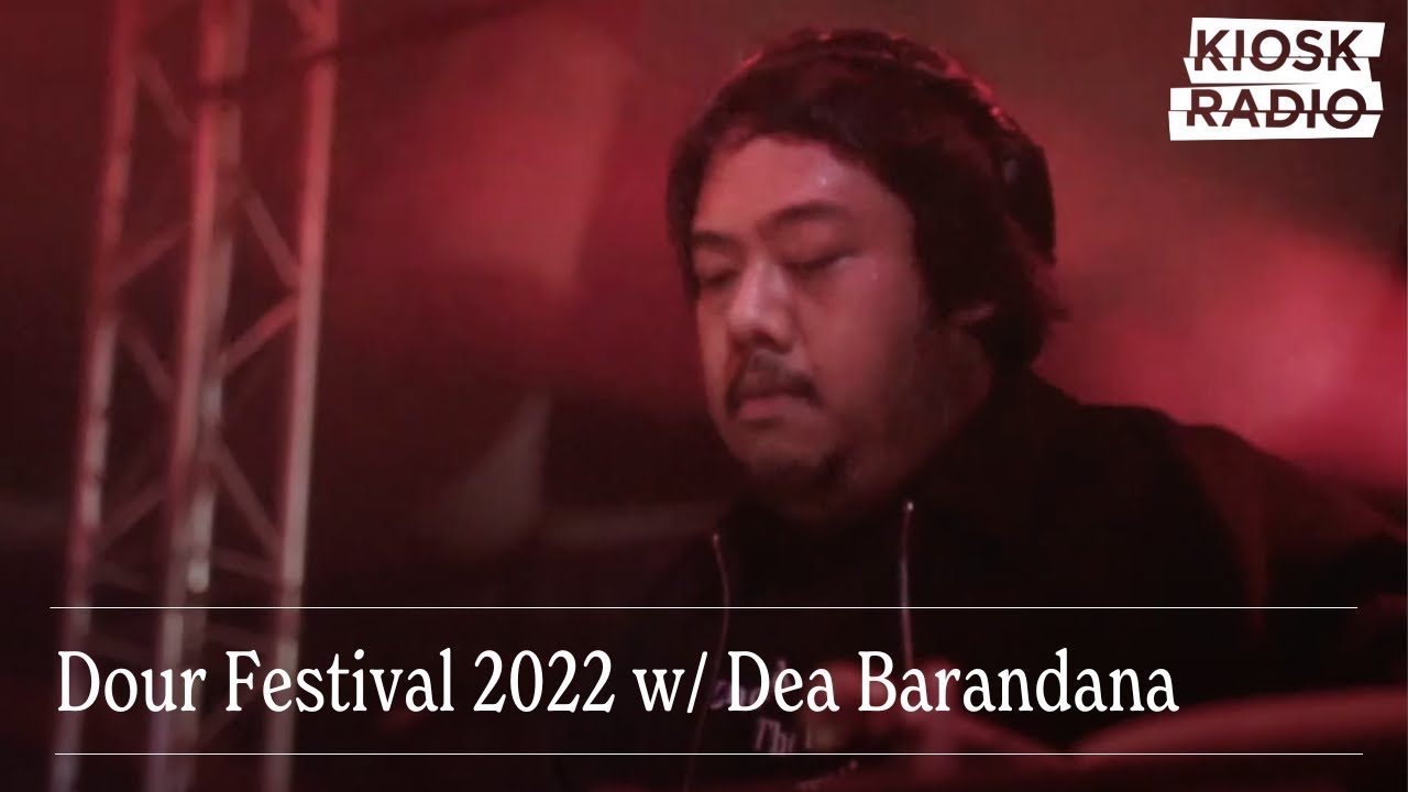 Dea Barandana | Kiosk Radio x Dour Festival 2022