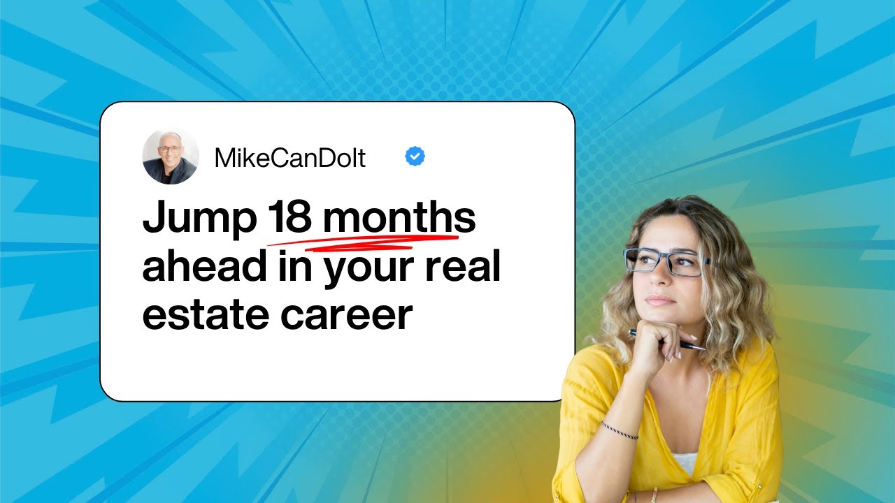 I'm going to save you 18 months of your real estate career...