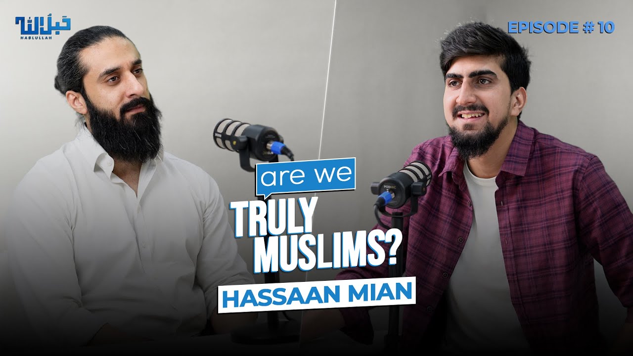 10 | Why Youngsters Find It Hard To Connect With Allah SWT? | Deep Insecurities | Hassaan Mian