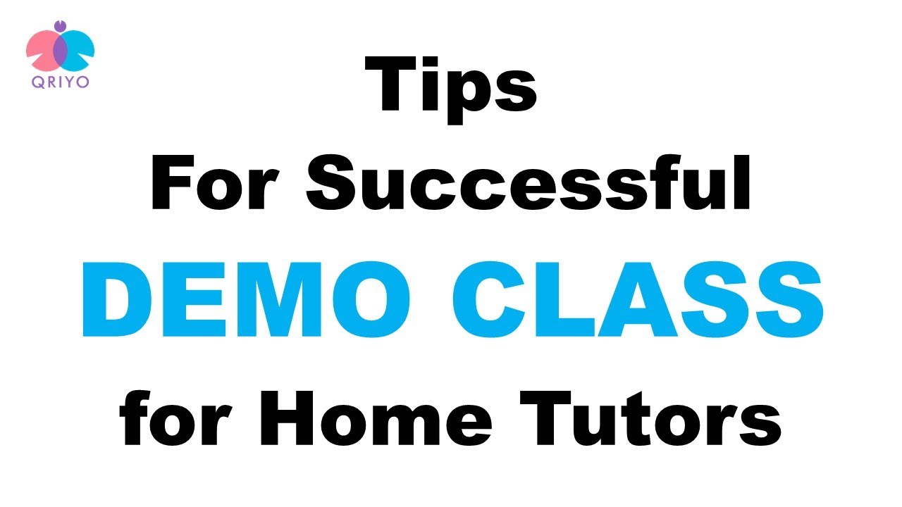 How To Deliver successful Demo Class/ Trial Session, For Home Tutors / Private Tutors.