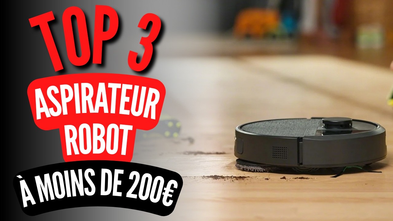 Meilleur Aspirateur Robot 2026 (À MOINS DE 200€)