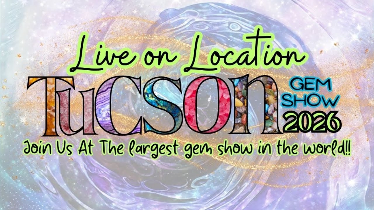 Sunday Live From The Tucson Gem Show!!  Click Going To Join Us!!