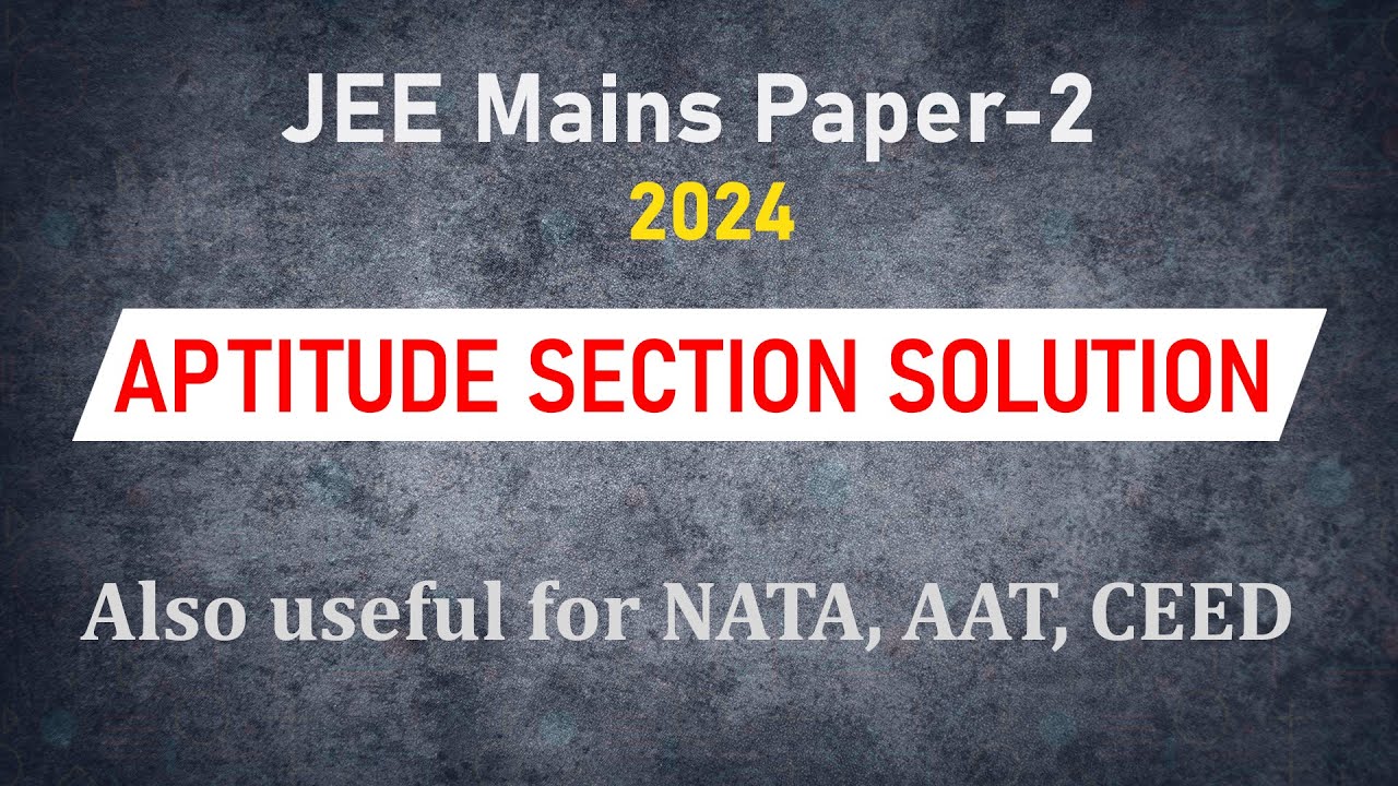 JEE Mains Paper-2 2024 Solution | Solved Paper | APTITUDE SECTION | B.Arch. | NATA | GATE | JEE 2025