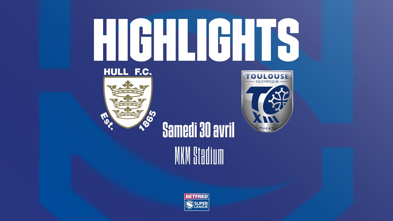 Round 11 Super League - HULL FC v TO XIII