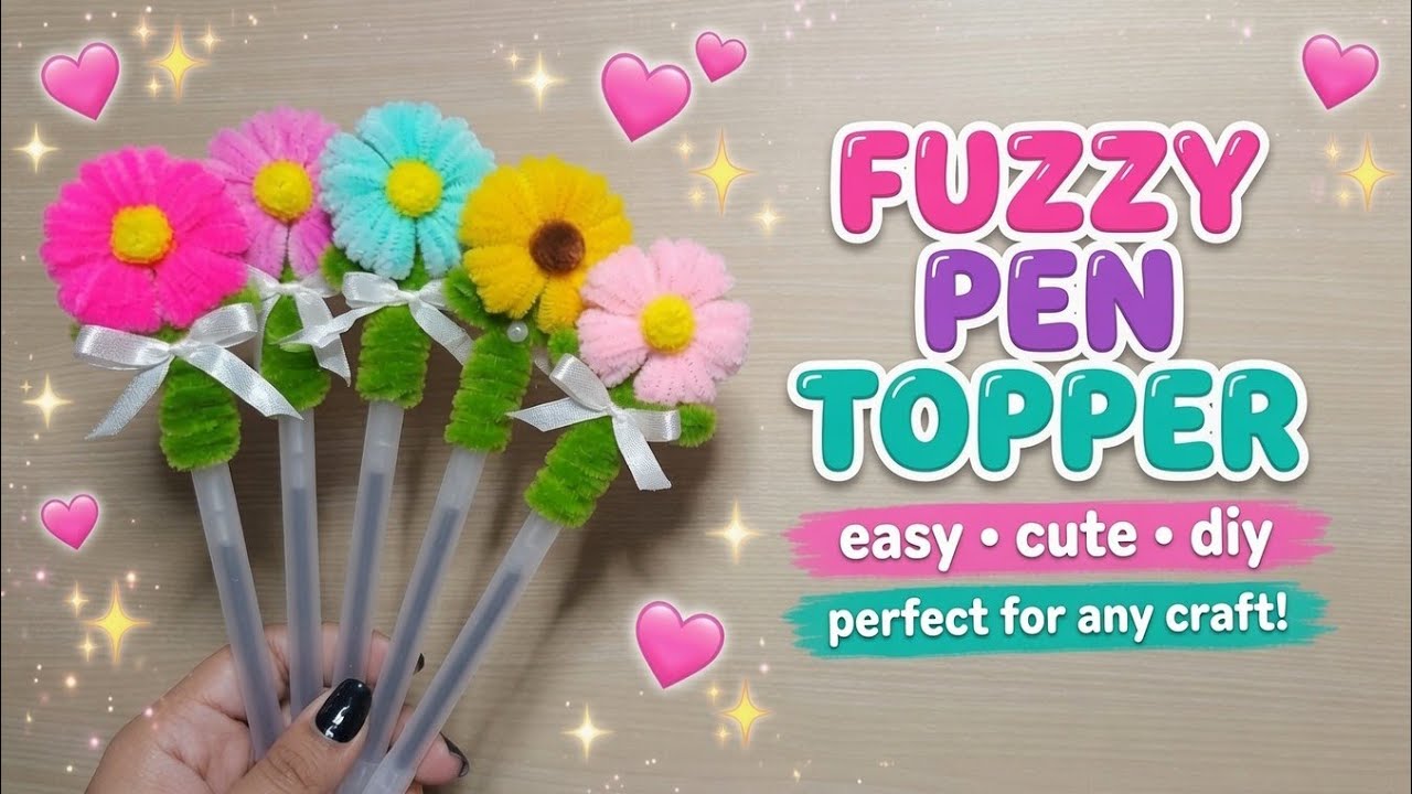 DIY Fuzzy Pen Topper | Tutorial | Fuzzy Wire Flower | Fuzzy Wire | Flower Pen 