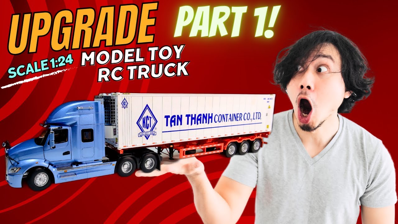 Biến Mô hình Container Thành Xe Điều Khiển Từ Xa P.1