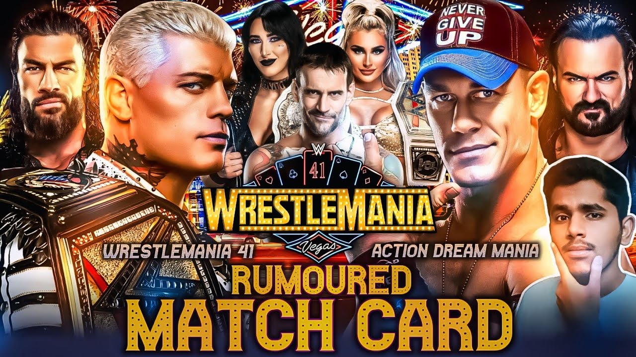 WWE WrestleMania 41 Rumored Match Card | Possible Matches | Action Dream Mania