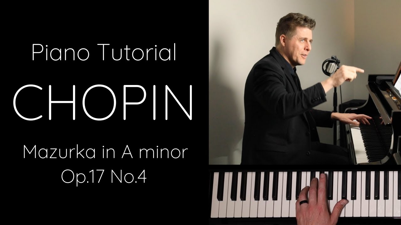 Chopin Mazurka in A minor, Op.17 No.4 Tutorial