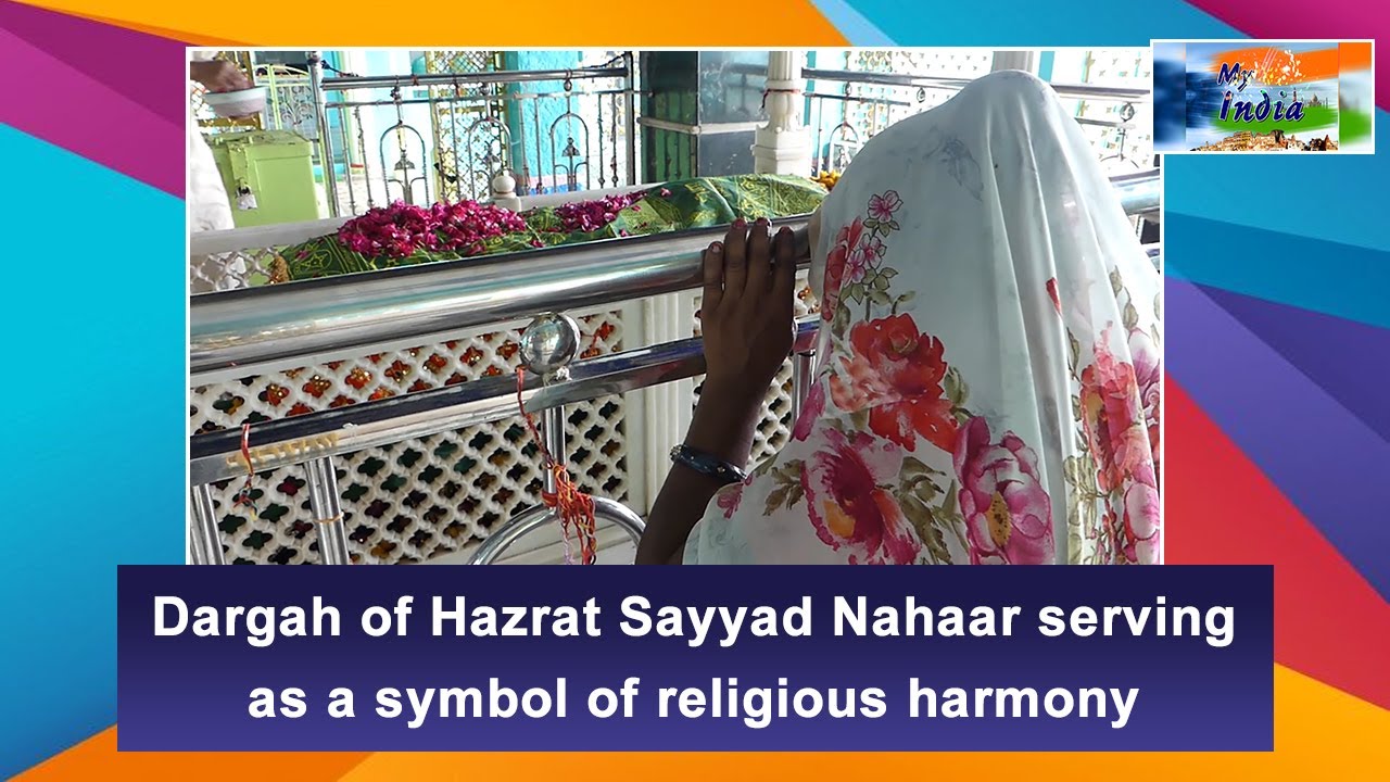 Dargah of Hazrat Sayyad Nahaar serving as a symbol of religious harmony