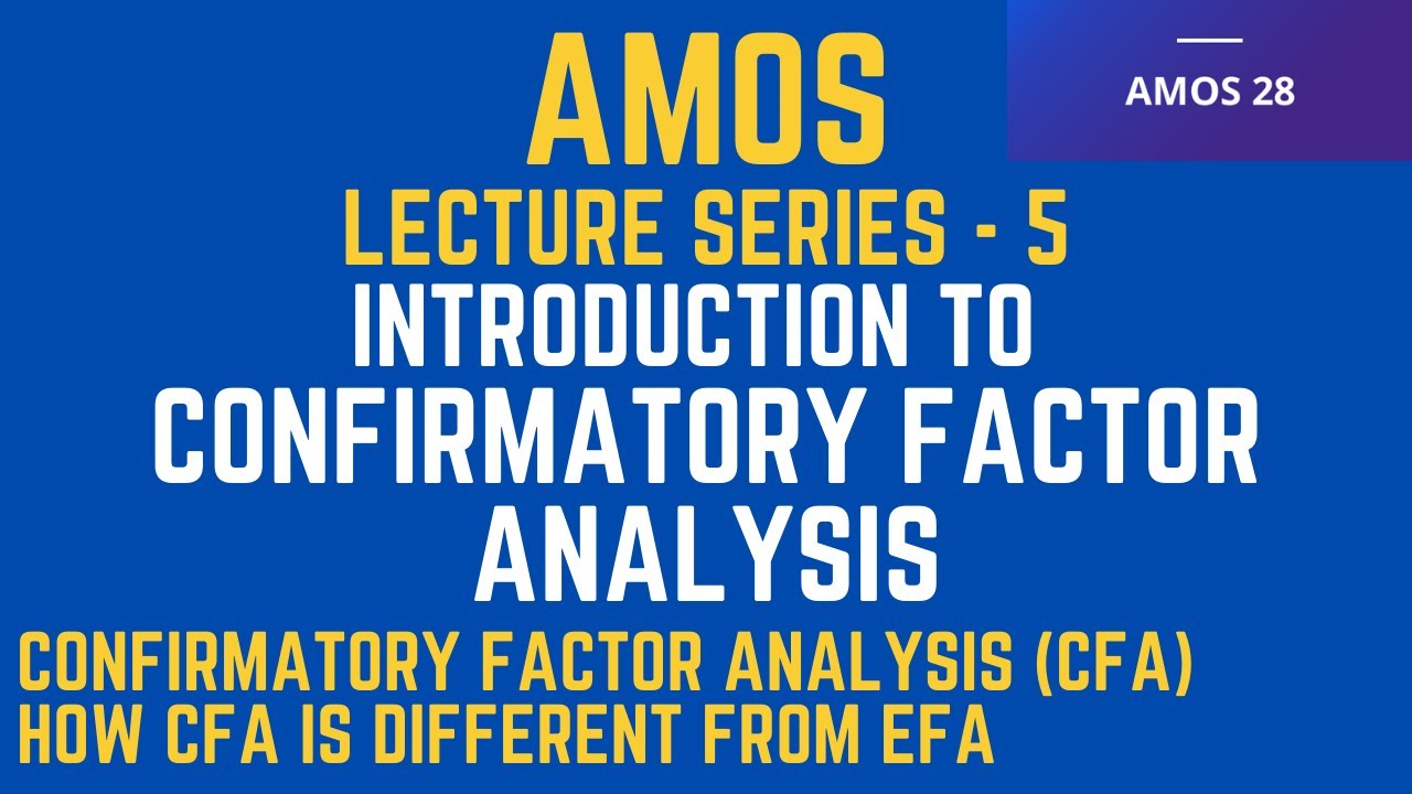 5. SEM | SPSS AMOS — Что такое конфирматорный факторный анализ (CFA)? — Научный консультант