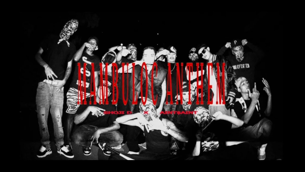 MAMBULOC ANTHEM - Shoji D x Aint$aint (Official MV)