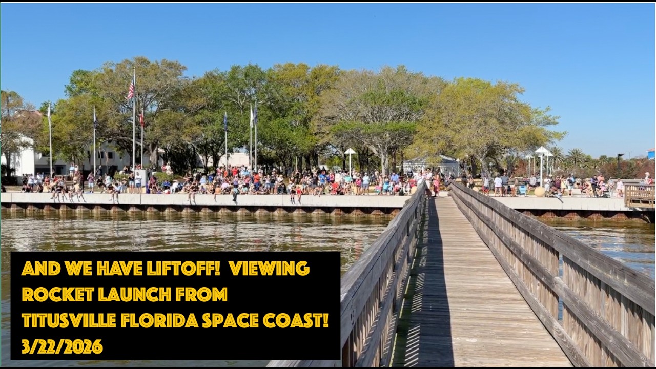 Finally!  Viewing a Rocket launch from Titusville Florida!! 3/22/26