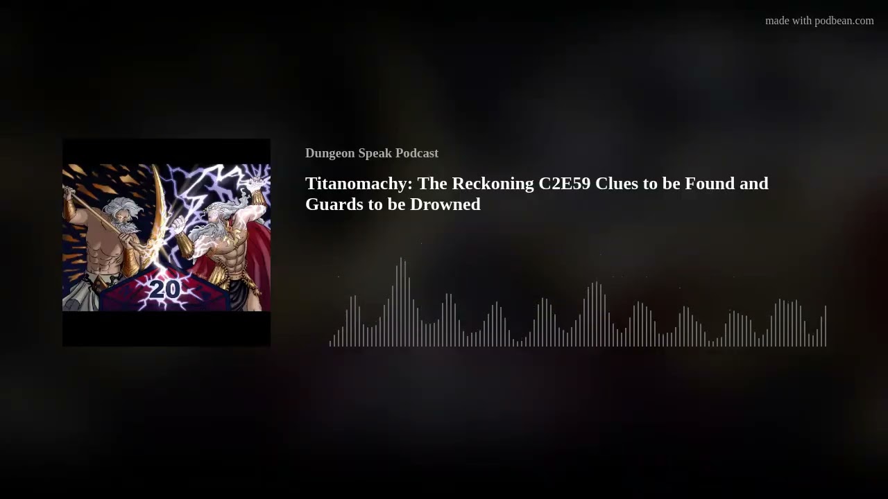 Titanomachy: The Reckoning C2E59 Clues to be Found and Guards to be Drowned