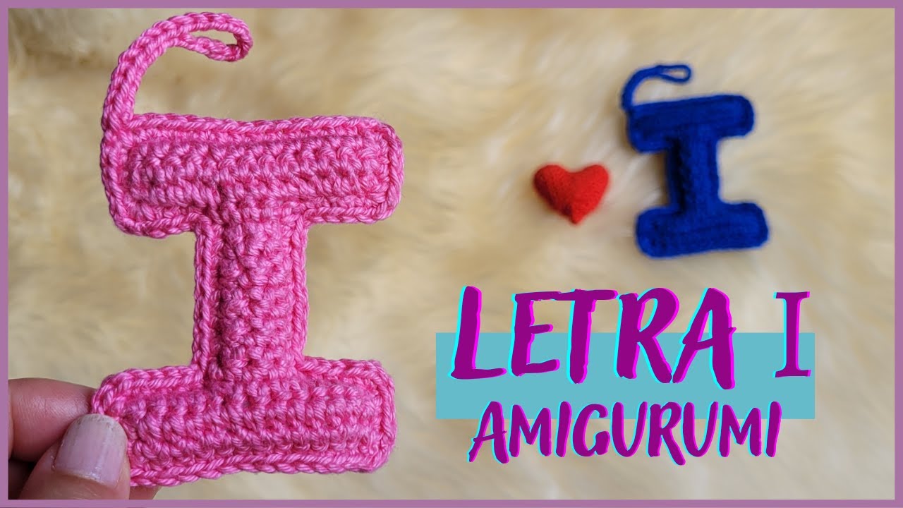 Letra I amigurumi (passo a passo)