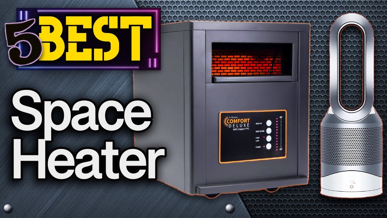 ✅ TOP 5 Best Space Heaters   : Today&rsquo;s Top Picks