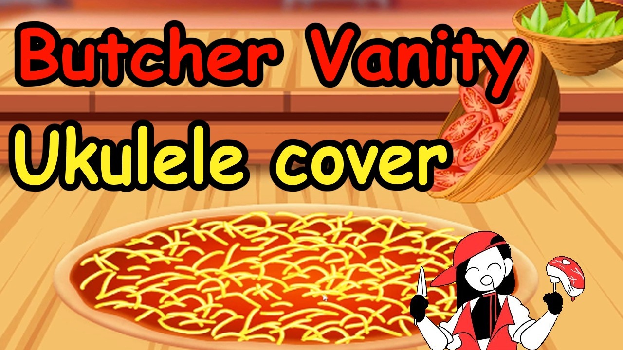 Butcher Vanity (Ukulele Cover) FLAVOR FOLEY
