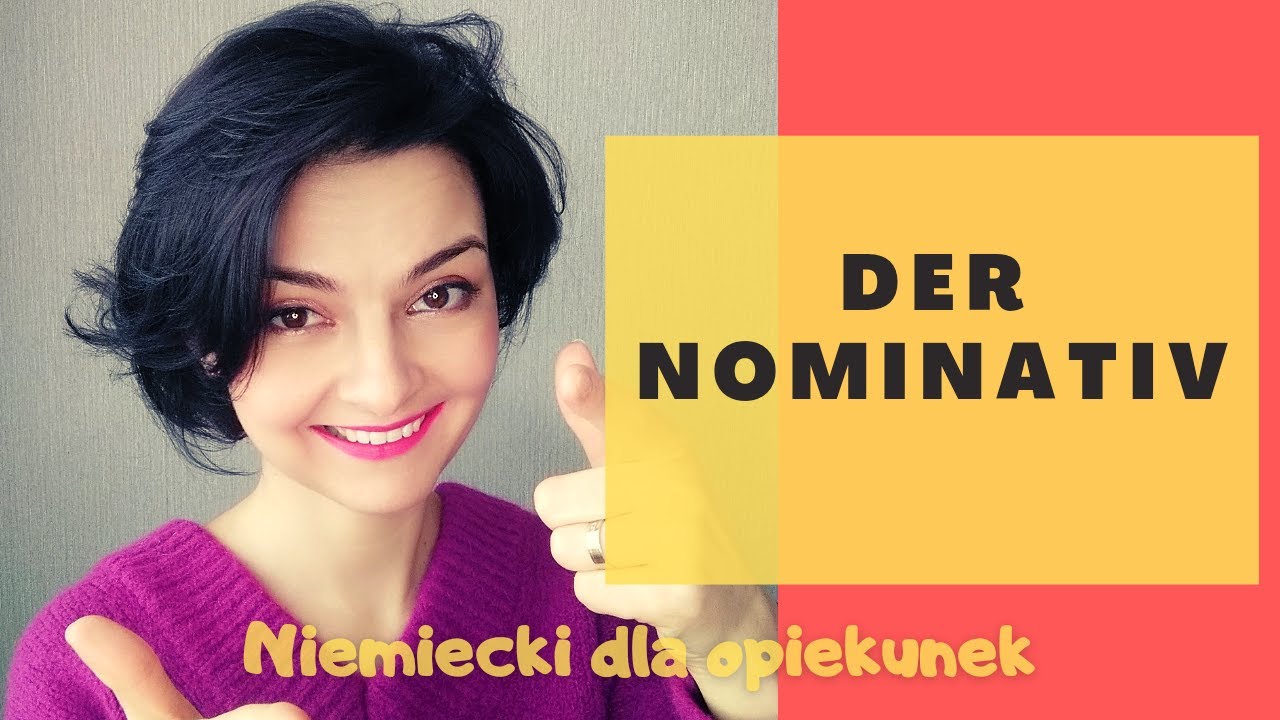 Der Nominativ - mianownik w języku niemieckim. Lekcja 22 