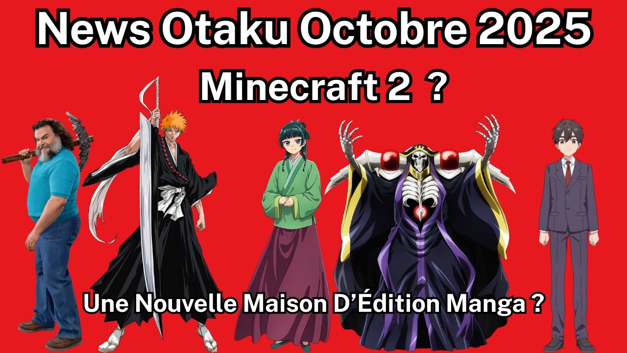 News Otaku Octobre 2025 -Une Nouvelle Maison D'Édition Manga ? Un Jeu Bleach ?