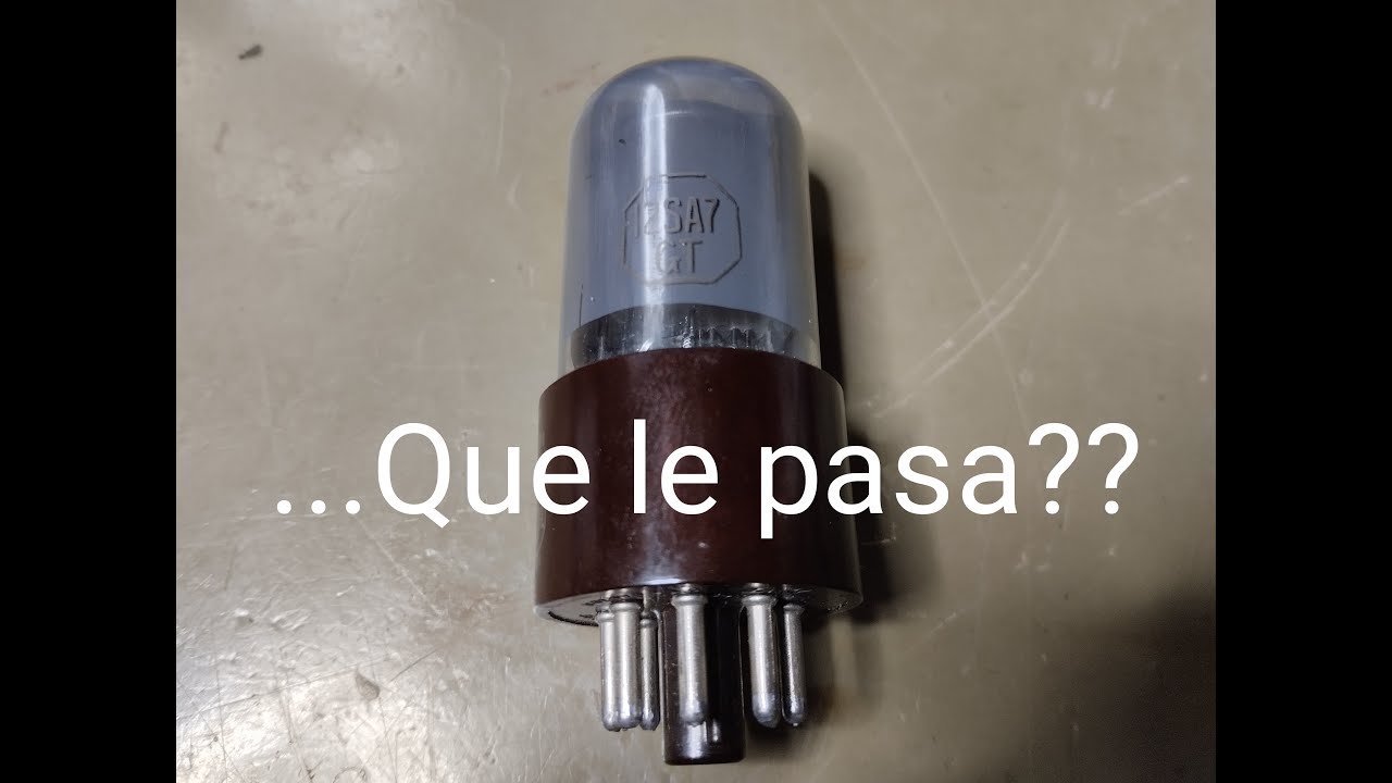 12SA7GT...   ¿Qué le pasa a esta válvula?   What's wrong with this valve?
